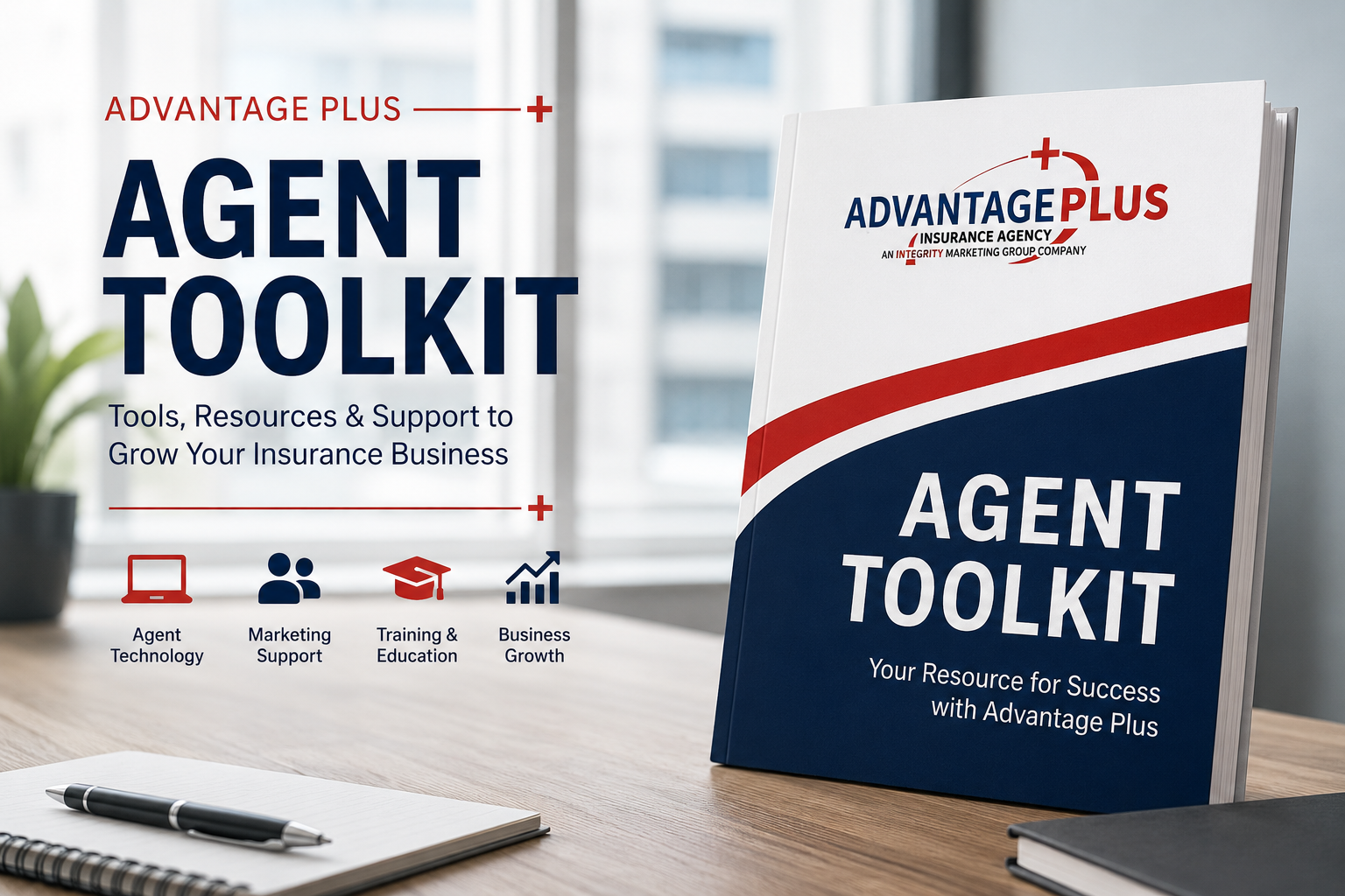 Download the Advantage Plus Agent Toolkit - Advantage Plus Insurance Portal